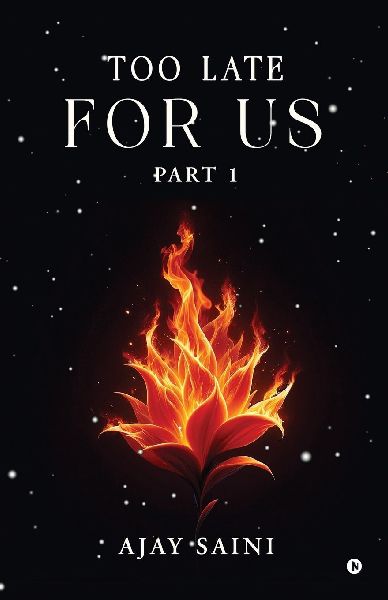 Too Late For Us: Part 1