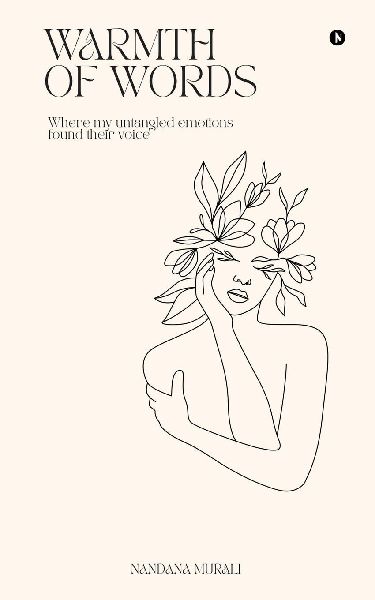 Warmth of Words: Where my Untangled Emotions Found their Voice