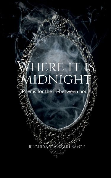 Where it is Midnight: Poems for the in-between hours
