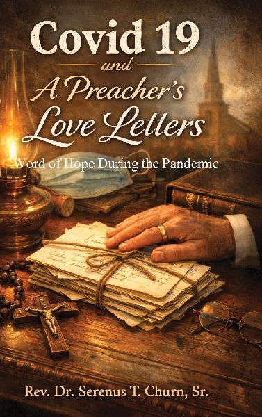 Covid 19 and  A Preacher's Love Letters: Word of Hope During the Pandemic