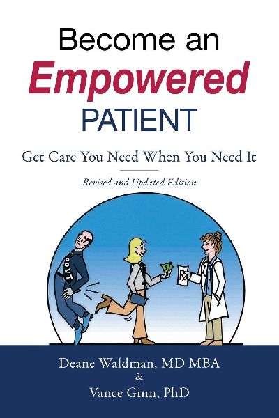 Become an Empowered Patient: Get Care You Need When You Need It