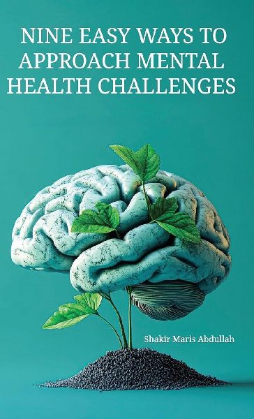 Nine Easy Ways to Approach Mental Health Challenges