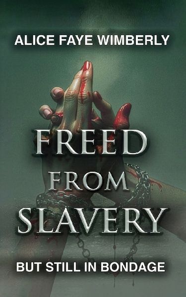 Freed from Slavery: But Still in Bondage