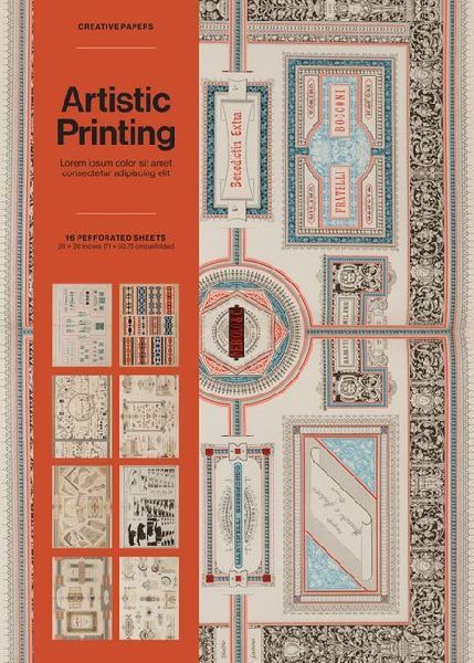 Artistic Printing Creative Papers: Type & Ornament from the Golden Age of Letterpress