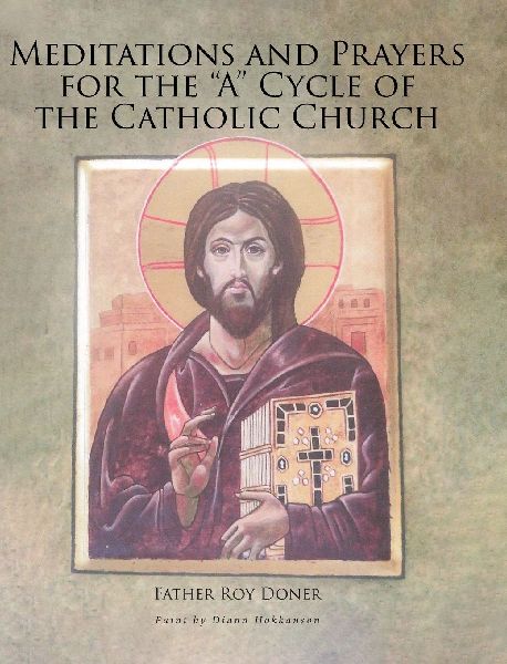 Meditations and Prayers for the A Cycle of the Catholic Church