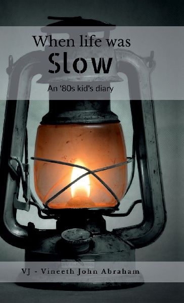 When life was Slow: An '80s Kid's Diary