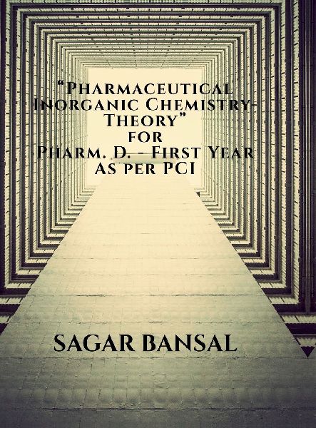 Pharmaceutical Inorganic Chemistry for Pharm D. 1st Year