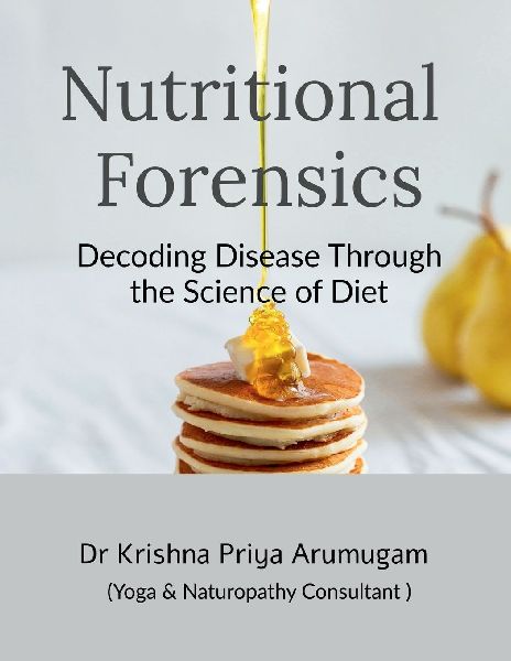 Nutritional Forensics: Decoding Disease Through the Science of Diet
