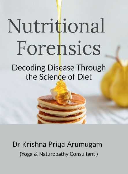 Nutritional Forensics: Decoding Disease Through the Science of Diet