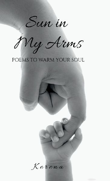 Sun in My Arms: Poems to Warm Your Soul