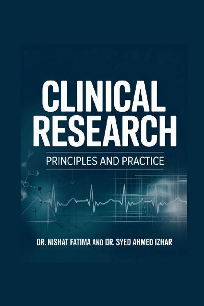 Clinical Research: Principles and Practice
