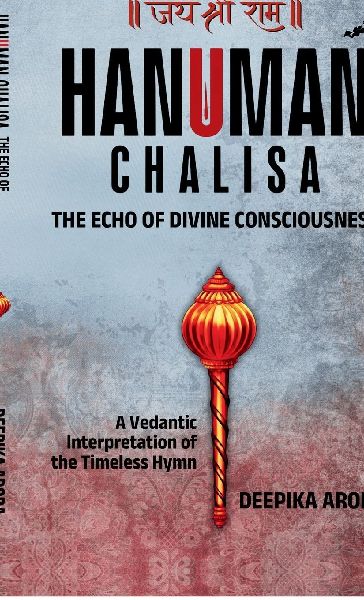 Hanuman Chalisa - The Echo of Divine Consciousness: A Vedantic Interpretation of the Timeless Hymn