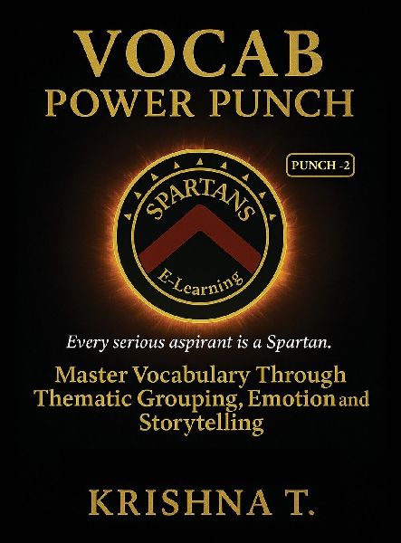 Vocab Power Punch - Punch - 2: Every Serious Aspirant is a Spartan. Master Vocabulary Through Thematic Grouping, Emotion and Storytelling