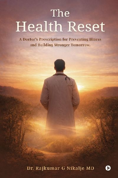 The Health Reset: A Doctor's Prescription for Preventing Illness and Building Stronger Tomorrow.