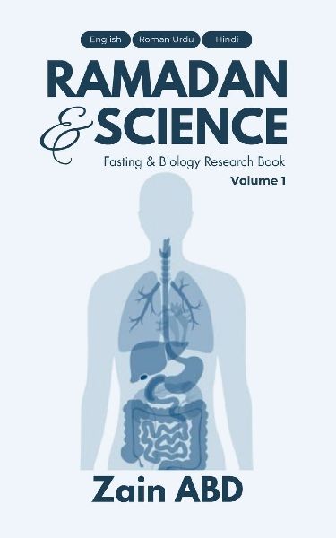 Ramadan And Science Volume I: Fasting And Biology Research Book