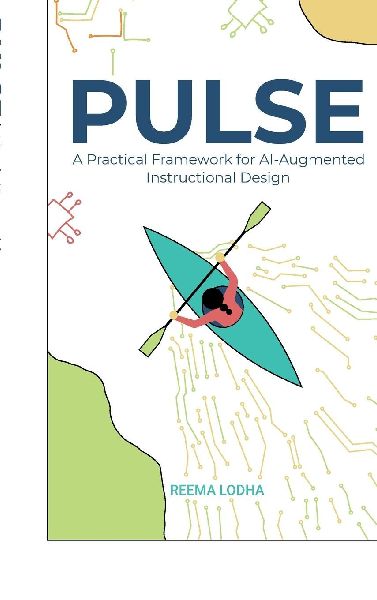 Pulse: A Practical Framework for AI Augmented Instructional Design