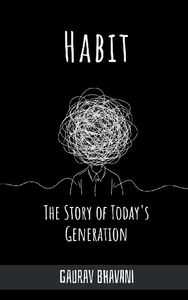 Habit: The Story of Todays Generation