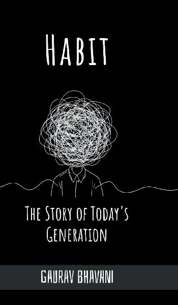 Habit: The Story of Todays Generation