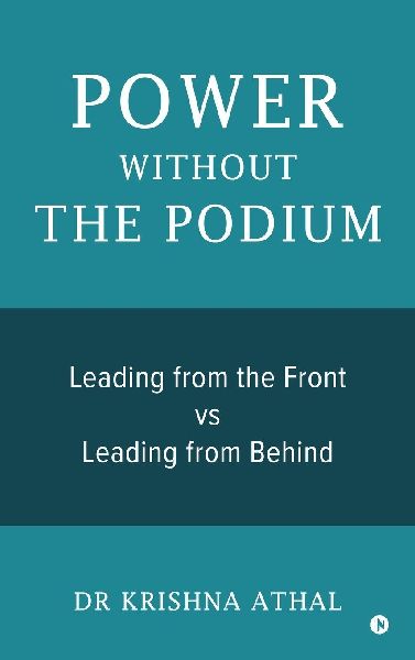 Power Without the Podium: Leading from the Front vs Leading from Behind