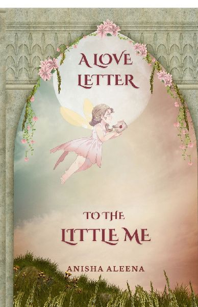 A Love Letter to the Little Me: Loving the version of you that the world forgot