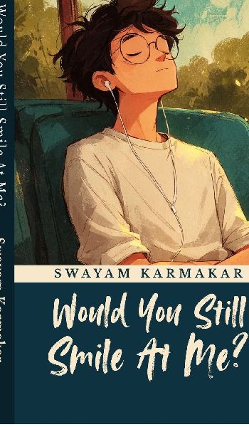Would You Still Smile At Me?: A Gentle Story of Loving Quietly and Letting Go