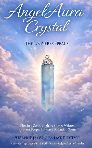 Angel Aura Crystal: The Universe Speaks