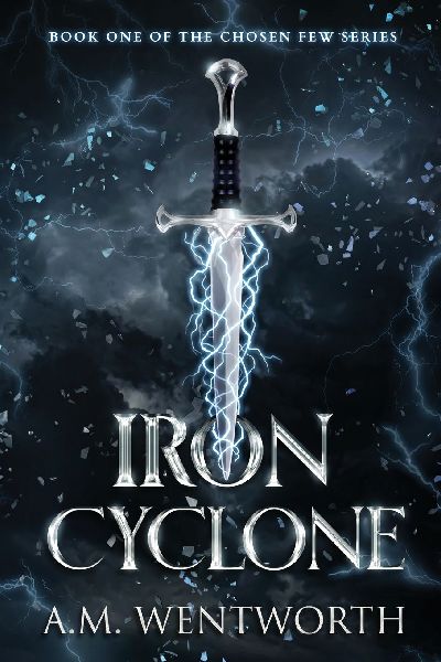 Iron Cyclone: Book One of The Chosen Few Series