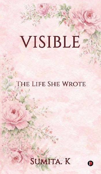 Visible: The Life She Wrote