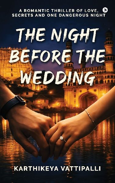 The Night Before the Wedding: A Romantic Thriller of Love, Secrets and One Dangerous Night