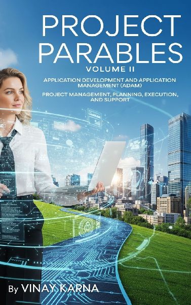 Project Parables Volume II: Application Development And Management (ADAM)