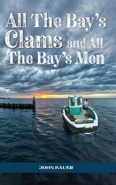 All the Bay's Clams and All the Bay's Men
