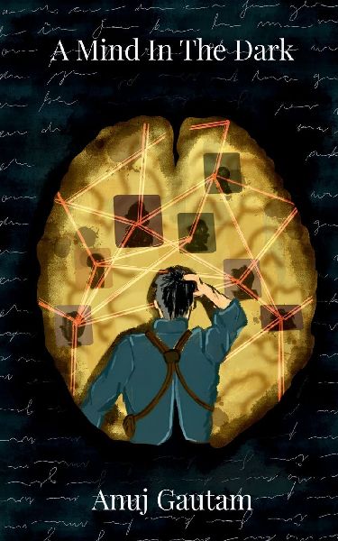 A Mind In The Dark
