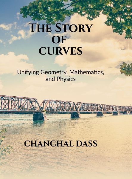 The Story of Curves: Unifying Geometry, Mathematics, and Physics