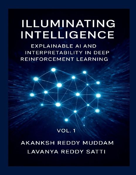 Illuminating Intelligence: Explainable AI and Interpretability in Deep Reinforcement Learning: Techniques, Applications, and Future Directions in Explainable AI for Deep Reinforcement Learning