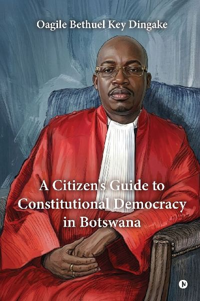 A Citizens Guide to Constitutional Democracy in Botswana
