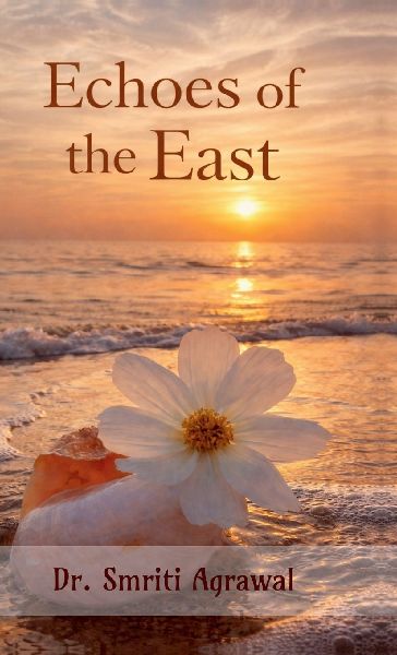 Echoes of the East: Indian Cultural Values, Spirituality and Cross-Cultural Relations in the Literature of Gita Mehta.