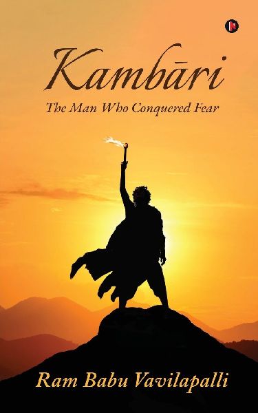Kamb&#257;ri: The Man Who Conquered Fear