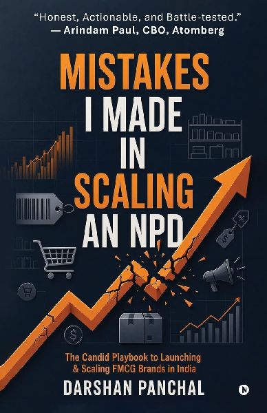 Mistakes I Made in Scaling an NPD: The Candid Playbook to Launching and Scaling FMCG Brands in India