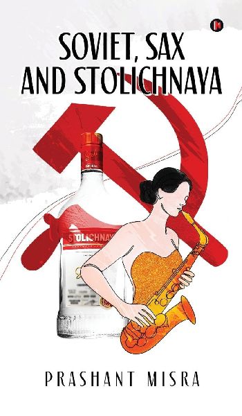 Soviet, Sax and Stolichnaya