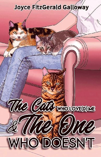 The Cats Who Love(d) Me and the One Who Doesnt