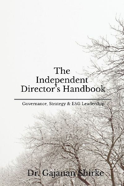 The Independent Directors Handbook: Governance, Strategy & ESG Leadership