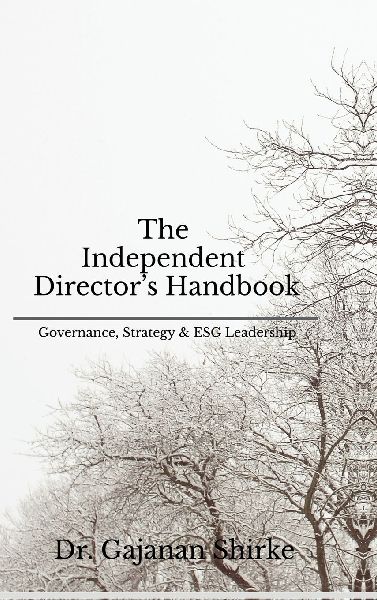 The Independent Director's Handbook: Governance, Strategy & ESG Leadership