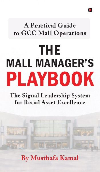 The Mall Manager's Playbook: The Signal Leadership System for Retail Asset Excellence