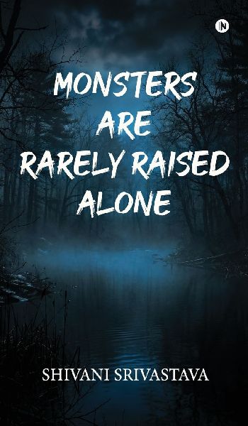 Monsters are rarely raised alone