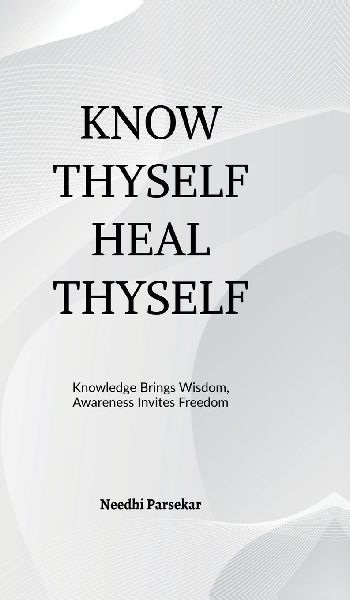 Know Thyself Heal Thyself