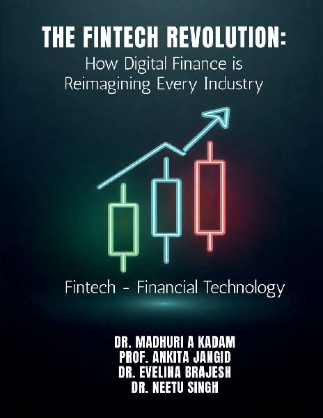 The FinTech Revolution: How Digital Finance is Reimagining Every Industry: Fintech - Financial Technology
