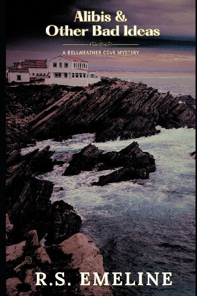 Bellweather Cove Mysteries: Alibis & Other Bad Ideas