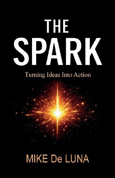 The Spark, Turning Ideas into Action