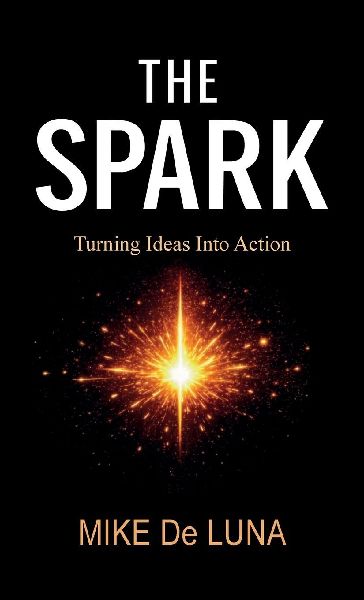 The Spark, Turning Ideas into Action