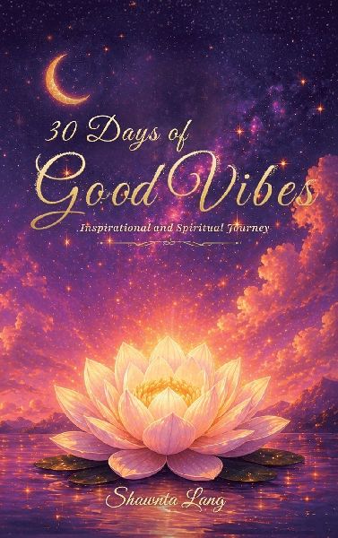 30 Days of Good Vibes, Inspirational and Spiritual Journey